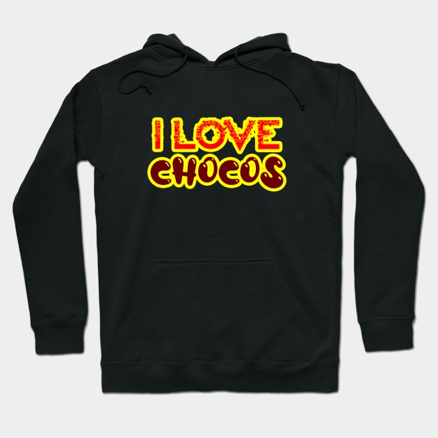 i love chocos Hoodie by JB's Design Store